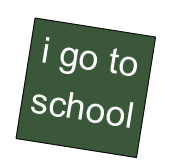 i go to school